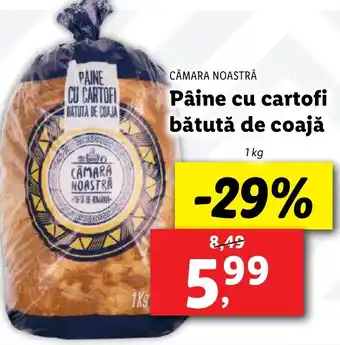 Lidl CĂMARA NOASTRĂ Pâine cu cartofi bătută de coajă Ofertă