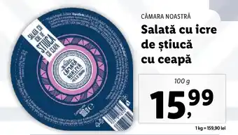 Lidl CĂMARA NOASTRĂ Salată cu icre de ştiucă cu ceapă Ofertă