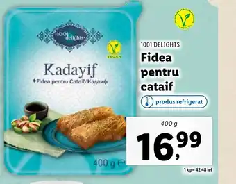 Lidl 1001 DELIGHTS Fidea pentru cataif Ofertă