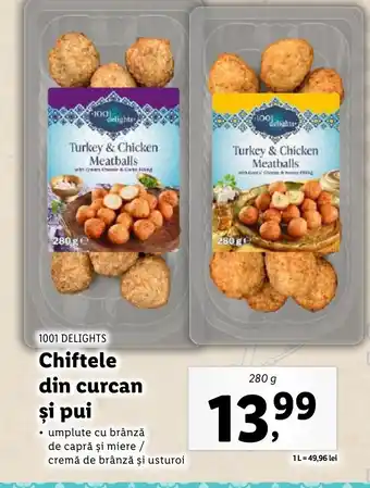 Lidl 1001 DELIGHTS Chiftele din curcan şi pui Ofertă