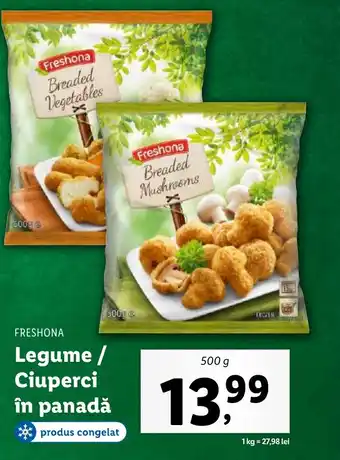 Lidl FRESHONA Legume / Ciuperci în panadǎ Ofertă