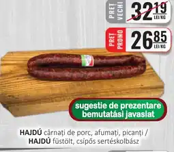 CBA HAJDÚ cârnaţi de porc, afumați, picanţi Ofertă