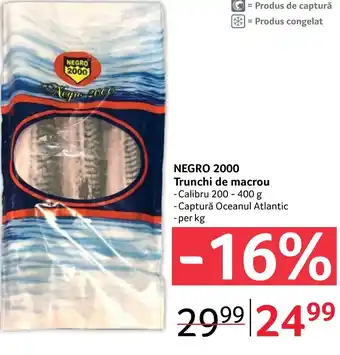 Selgros NEGRO 2000 Trunchi de macrou Ofertă