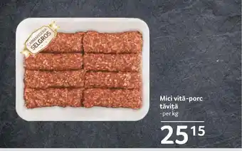 Selgros Mici vitǎ-porc tăviţă Ofertă