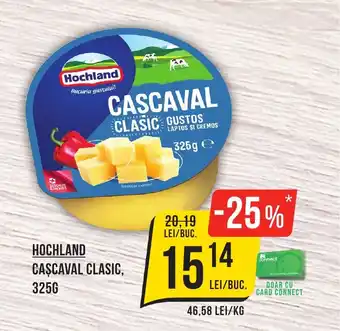 Mega Image HOCHLAND Cascaval clasic Ofertă