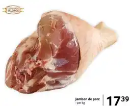 Selgros Jambon de porc Ofertă