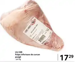 Selgros LILI GRI Pulpe inferioare de curcan pungă Ofertă