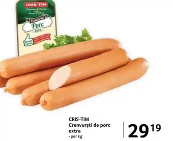 Selgros CRIS-TIM Crenvursti de porc extra Ofertă