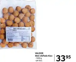 Selgros VALDOR Mini chiftele Kiev Ofertă