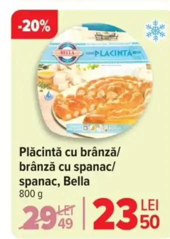 Carrefour Plăcintă cu brânză/ brânză cu spanac/ spanac, Bella Ofertă