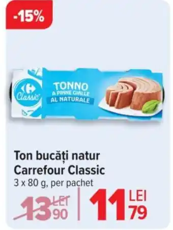 Carrefour Ton bucăți natur Carrefour Classic Ofertă