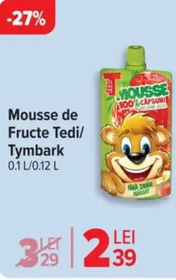 Carrefour Mousse de Fructe Tedi/ Tymbark Ofertă