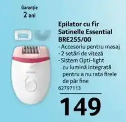 Selgros Epilator cu fir Satinelle Essential BRE255/00 Ofertă