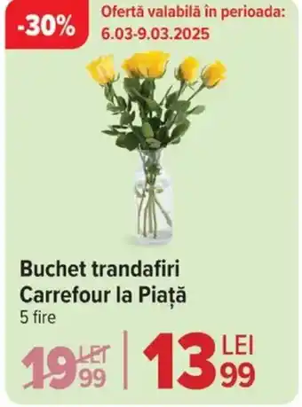 Carrefour Buchet trandafiri Carrefour la Piaţă Ofertă