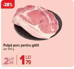 Carrefour Pulpǎ porc pentru gătit Ofertă