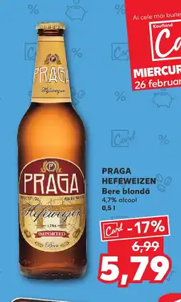 Kaufland PRAGA HEFEWEIZEN Bere blondă Ofertă