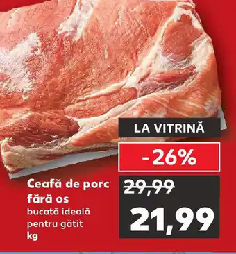 Kaufland Ceafă de porc fără os Ofertă