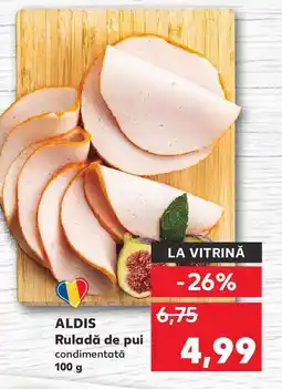 Kaufland ALDIS Ruladă de pui Ofertă