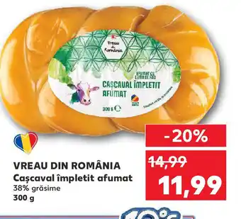 Kaufland VREAU DIN ROMÂNIA Cascaval împletit afumat Ofertă