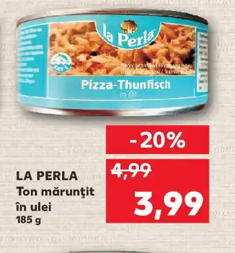 Kaufland LA PERLA Ton mărunţit în ulei Ofertă