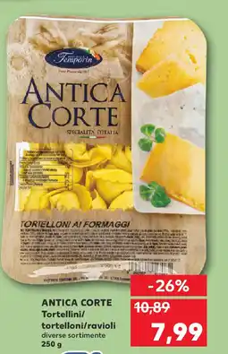 Kaufland ANTICA CORTE Tortellini/ tortelloni/ravioli Ofertă