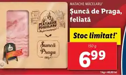 Lidl MATACHE MĂCELARU' Şuncă de Praga, feliată Ofertă