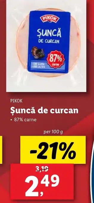 Lidl PIKOK Şuncă de curcan Ofertă