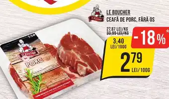 Mega Image LE BOUCHER Ceafă de porc, fără os Ofertă