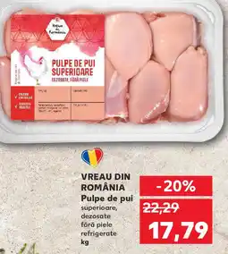 Kaufland VREAU DIN ROMÂNIA Pulpe de pui Ofertă