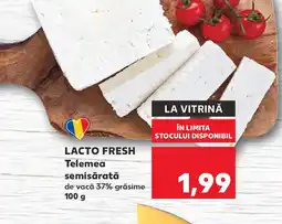 Kaufland LACTO FRESH Telemea semisărată Ofertă