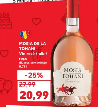 Kaufland MOŞIA DE LA TOHANI Vin rosé / alb / roşu Ofertă