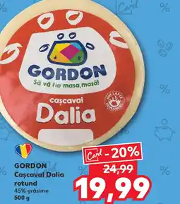 Kaufland GORDON d Cascaval Dalia rotund Ofertă