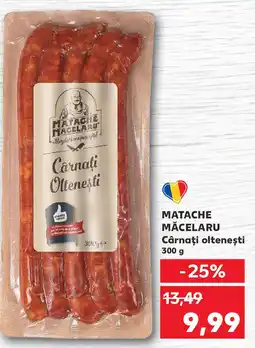 Kaufland MATACHE MĂCELARU Cârnaţi oltenești Ofertă