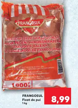 Kaufland FRANGOSUL Ficat de pui Ofertă