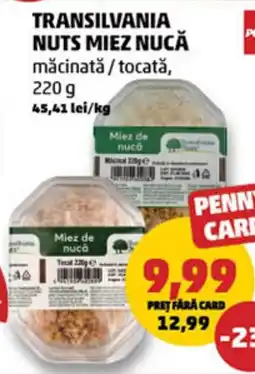 Penny Transilvania nuts miez nucă măcinată/tocată Ofertă