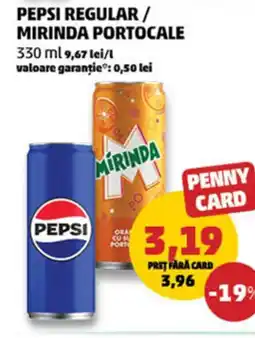 Penny PEPSI Regular/ MIRINDA Portocale Ofertă