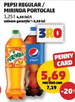 Penny PEPSI Regular/ MIRINDA Portocale Ofertă