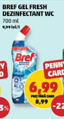 Penny BREF Gel fresh dezinfectant WC Ofertă