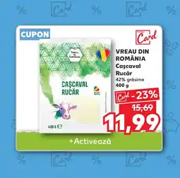 Kaufland VREAU DIN ROMÂNIA Caşcaval Rucăr Ofertă