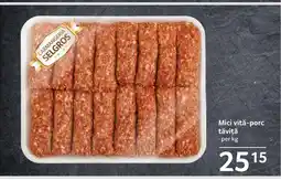 Selgros Mici vitǎ-porc tăviță Ofertă