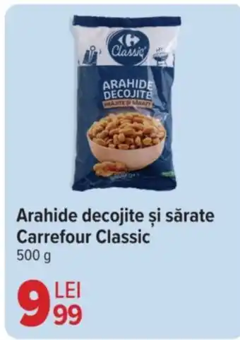 Carrefour Market Arahide decojite şi sărate Carrefour Classic Ofertă