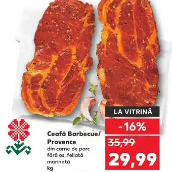 Kaufland Ceafă Barbecue/ Provence Ofertă