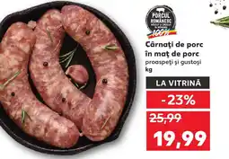 Kaufland Cârnaţi de porc în mat de porc Ofertă