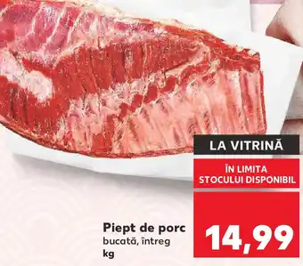 Kaufland Piept de porc bucată, întreg Ofertă