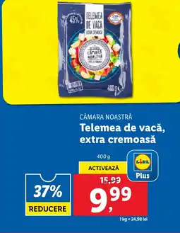 Lidl CĂMARA NOASTRĂ Telemea de vacă, extra cremoasă Ofertă