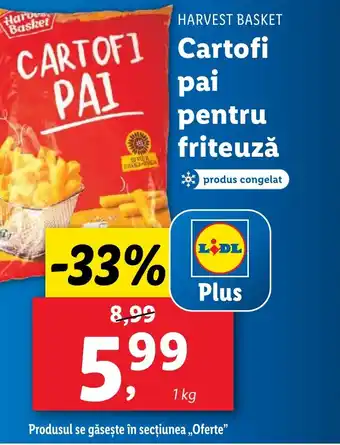 Lidl HARVEST BASKET Cartofi pai pentru friteuzǎ Ofertă