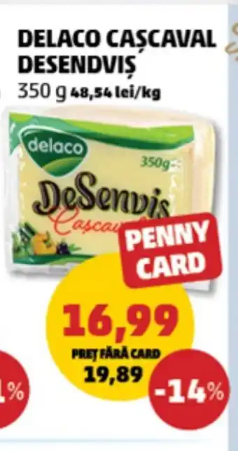 Penny DELACO Cascaval desendvis Ofertă