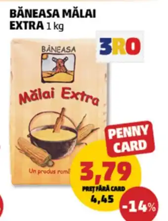 Penny BĂNEASA mălai extra Ofertă