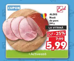 Kaufland ALDIS Nucă de porc Ofertă