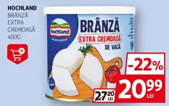 Auchan HOCHLAND Brânză extra cremoasă Ofertă